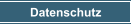 Datenschutz